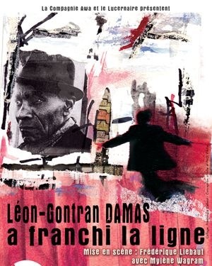 Affiche de Léon Gontran Damas a franchi la ligne