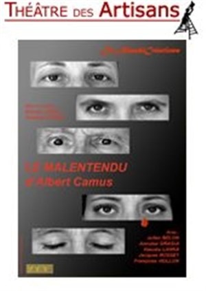Affiche de Le Malentendu | Théâtre des artisans