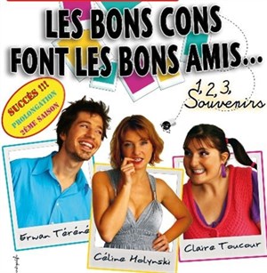 Affiche de Les bons cons font les bons amis... 1, 2, 3, souvenirs