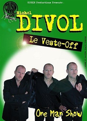 Affiche de Michel Divol dans Le Veste-off