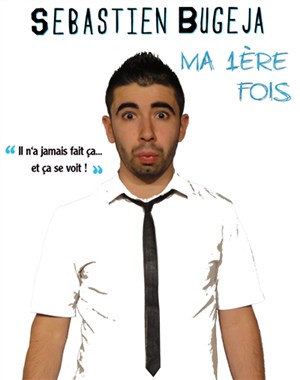 Affiche de Sébastien Bugeja dans Ma première fois