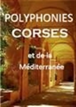 Affiche de Polyphonies corses et de la Méditerranée