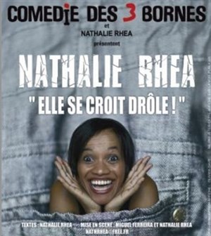 Affiche de Nathalie Rhea dans Elle se croit drôle