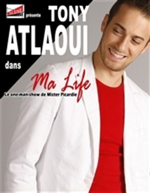 Affiche de Tony Atlaoui dans Ma Life