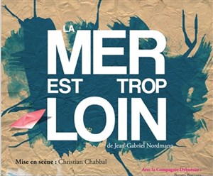 Affiche de La mer est trop loin