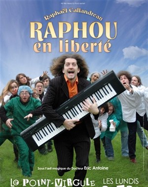 Affiche de Raphaël Callandreau dans Raphou en liberté