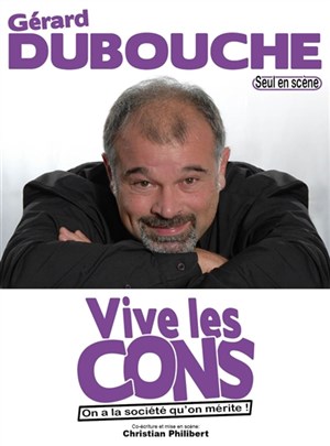 Affiche de Gérard Dubouche dans Vive les cons