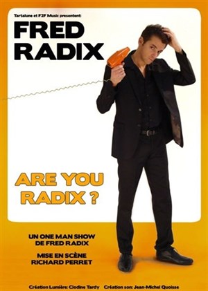 Affiche de Fred Radix dans Are you Radix ?