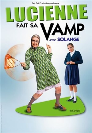 Affiche de Lucienne fait sa vamp avec Solange