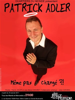 Affiche de Patrick Adler dans Même pas changé