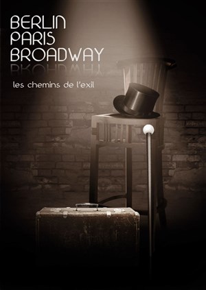 Affiche de Berlin, Paris, Broadway, les chemins de l'exil.