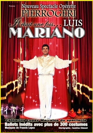Affiche de Il était une fois Luis Mariano | Fontainebleau