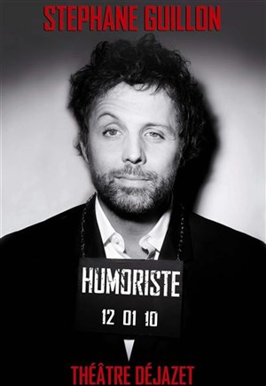 Affiche de Stéphane Guillon dans Nouveau spectacle