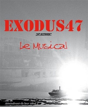 Affiche de Exodus 47 Le Musical