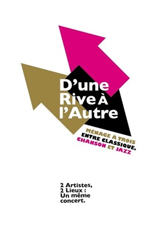 Affiche de D'une rive à l'autre: Mireille Delunsch, Éric Slabiak, Franck Anastasio et Vincent Peirani