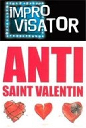Affiche de Improvisa'tor anti saint-valentin