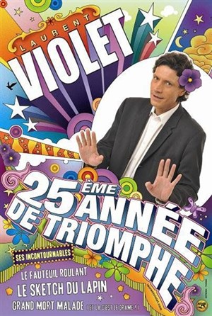 Affiche de Laurent Violet dans 25ème année de triomphe