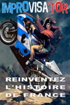 Affiche de Improvisa'tor : Réinventez l'histoire de France