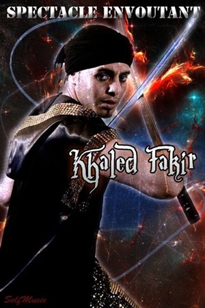 Affiche de Khaled Fakir