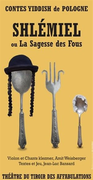 Affiche de Schlémiel ou la sagesse des fous