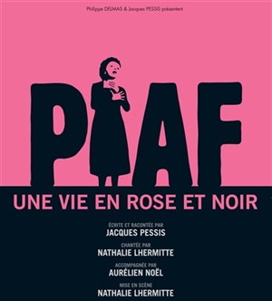 Affiche de Piaf une vie en rose et noir
