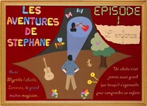 Affiche de Stéphane Yves dans Les aventures de Stéphane, épisode 1 : L'enfance