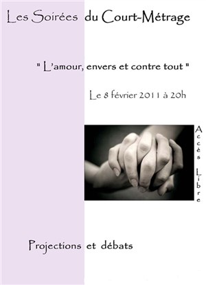 Affiche de Soirée du court-métrage : L'Amour, envers et contre tout | Spéciale Saint Valentin