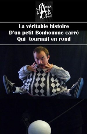 Affiche de La véritable histoire d'un petit bonhomme carré qui tournait en rond