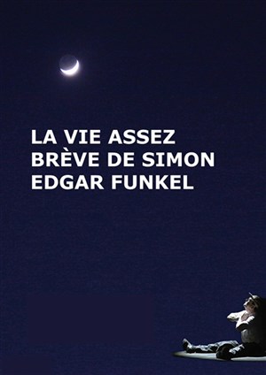 Affiche de La Vie assez brève de Simon Edgard Funkel