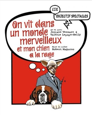 Affiche de On vit dans un monde merveilleux et mon chien a la rage