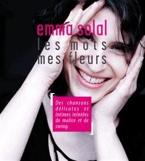 Affiche de Emma Solal: Les Mots mes fleurs