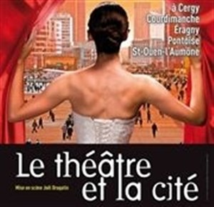Affiche de Le Théâtre et la Cité