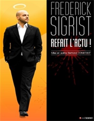 Affiche de Frédérick Sigrist refait l'actu | 2011
