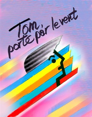 Affiche de Tom, porté par le vent (1ère partie : Le Voyage)