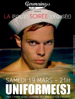 Affiche de La (folle) soirée (déguisée) du Germaine's Klub #3: Uniforme(s)!