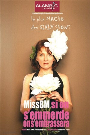 Affiche de Miss BM dans Si on s'emmerde, on s'embrassera