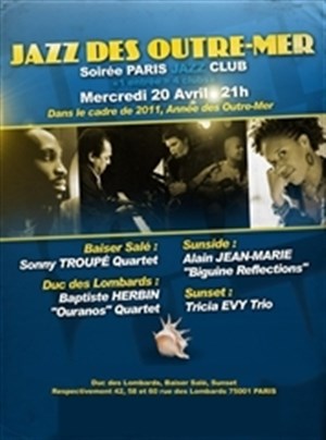 Affiche de Soirée Paris Jazz Club "1 entrée = 4 clubs" Jazz des Outre-Mer/ Sonny Troupé Quartet