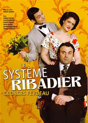 Affiche de Le système Ribadier de Feydeau