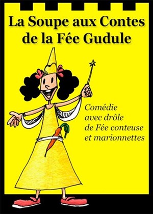 Affiche de La soupe aux contes de la fée gudule