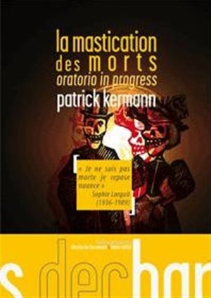 Affiche de La Mastication des morts - Oratorio in progress