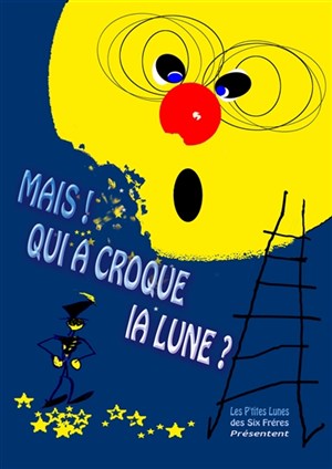 Affiche de Mais qui a croqué la lune ?