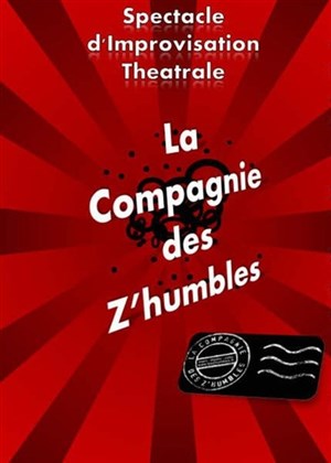 Affiche de La Compagnie des z'humbles improvise à paris