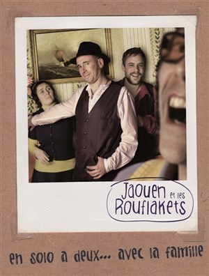 Affiche de Jaouen et les Rouflakets en solo à deux avec la famille