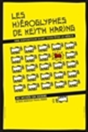 Affiche de Les Hiéroglyphes de Keith Haring : visites dont les enfants sont les héros