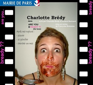 Affiche de Charlotte Brédy dans Are you bready ??? ( for love)