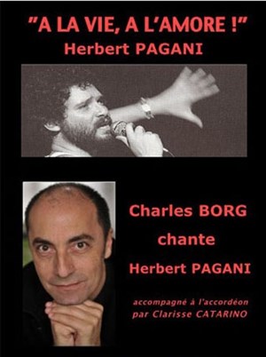 Affiche de A la vie ... à l'amore ! Charles Borg chante Herbert Pagani