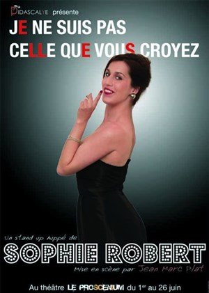 Affiche de Sophie Robert dans Je ne suis pas celle que vous croyez