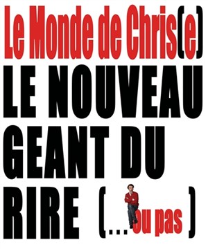 Affiche de Chris Deslandes dans Le monde de Chris(e)