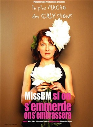 Affiche de Miss BM dans Si on s'emmerde, on s'embrassera