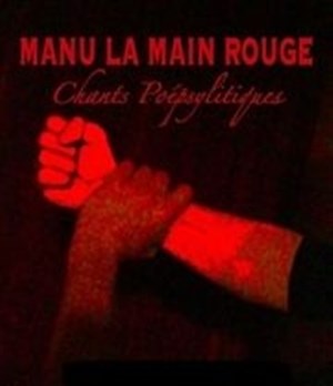 Affiche de Manu la main rouge, Chants Poépsylitiques